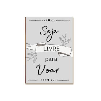 Placa MDF Seja Livre Para Voar Frase Motivacional A4 FS1