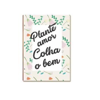 Placa MDF Plante Amor Decorativa Mensagem Positiva DC22