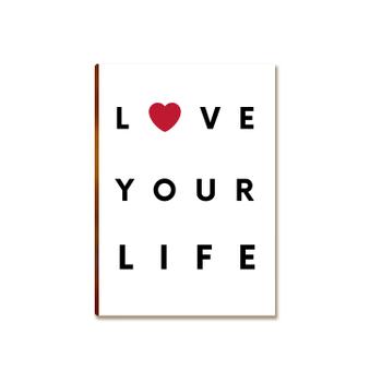 Placa MDF Frase Love Your Life Minimalista Parede Moderna A4